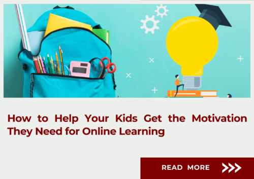 How to Help Your Kids Get the Motivation They Need for Online Learning